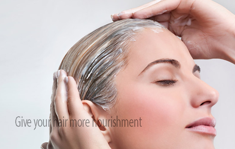 Give your hair more nourishment